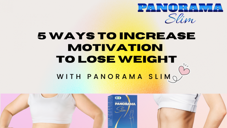 Bạn biết gì về sản phẩm hỗ trợ giảm cân Panorama Slim chưa?